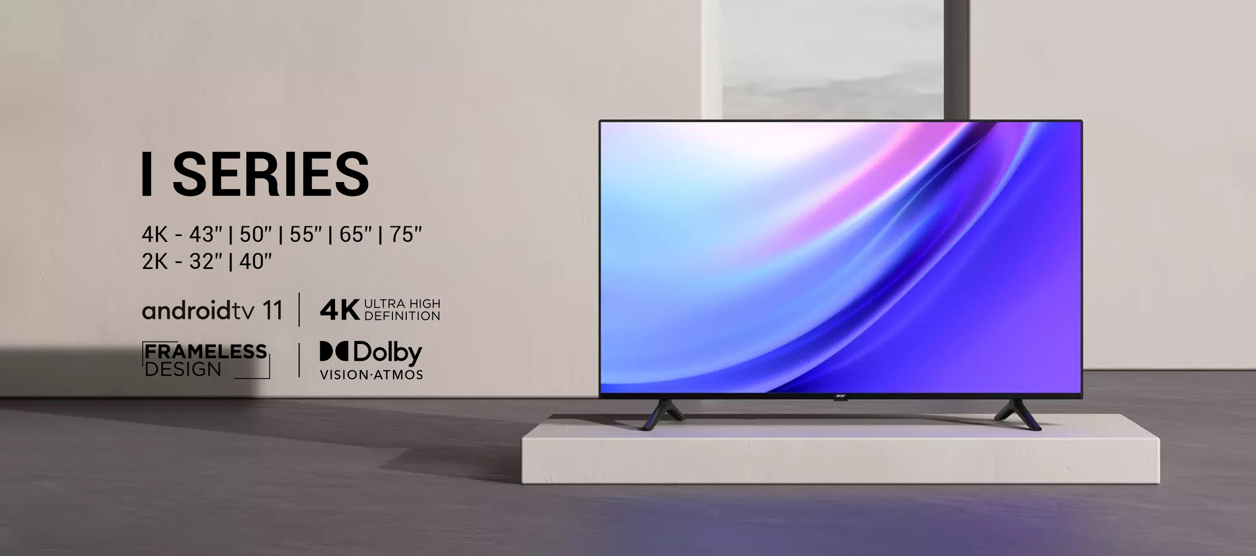 I Series Series | Google TV | Acer TV | Indkal